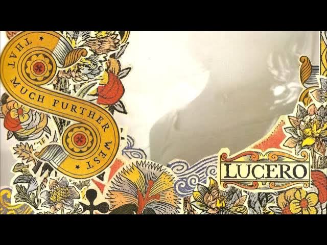 Lucero release That Much Further West and country music fills its mouth with distortion
